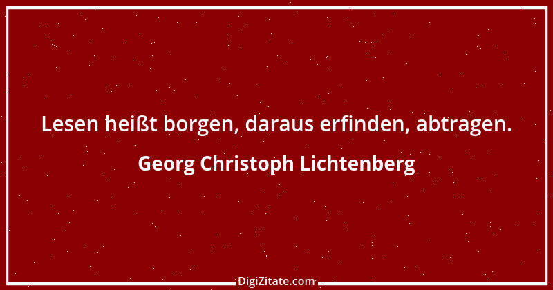 Zitat von Georg Christoph Lichtenberg 385