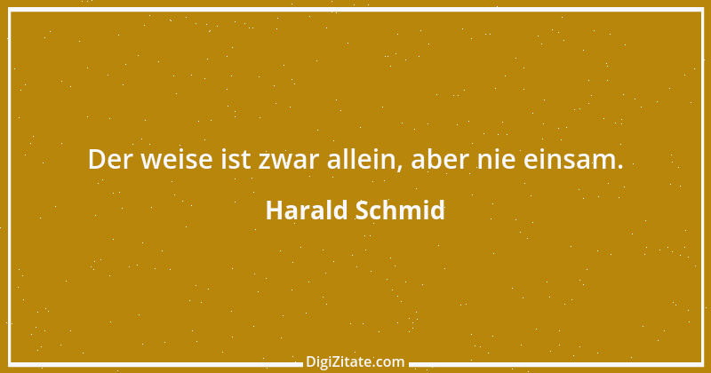 Zitat von Harald Schmid 242