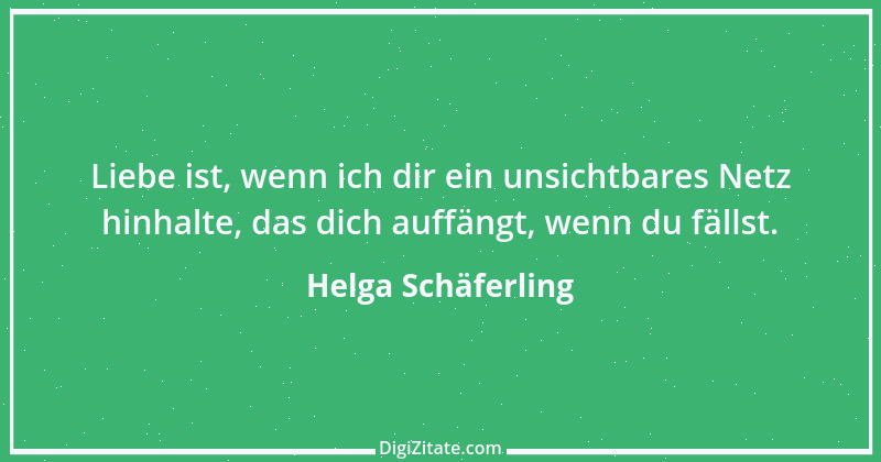 Zitat von Helga Schäferling 408