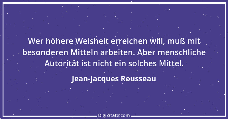 Zitat von Jean-Jacques Rousseau 240