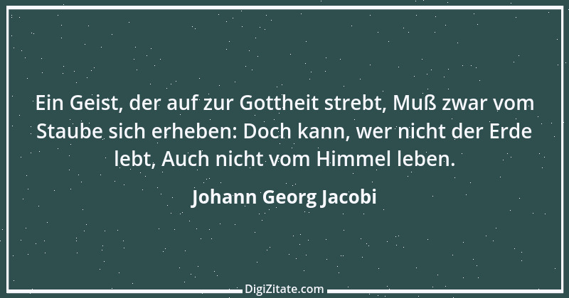 Zitat von Johann Georg Jacobi 1