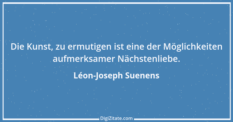 Zitat von Léon-Joseph Suenens 1