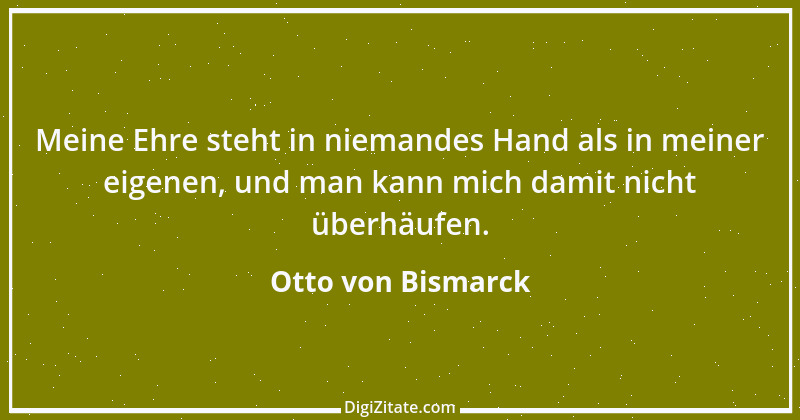 Zitat von Otto von Bismarck 351