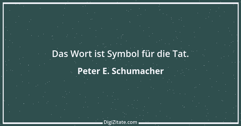 Zitat von Peter E. Schumacher 458