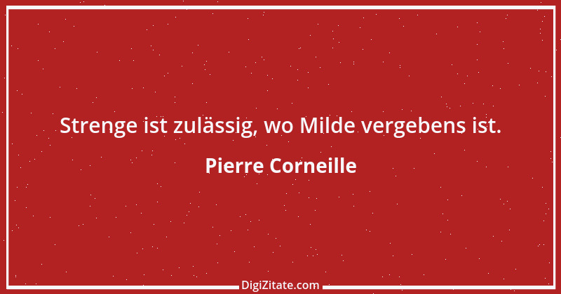 Zitat von Pierre Corneille 34