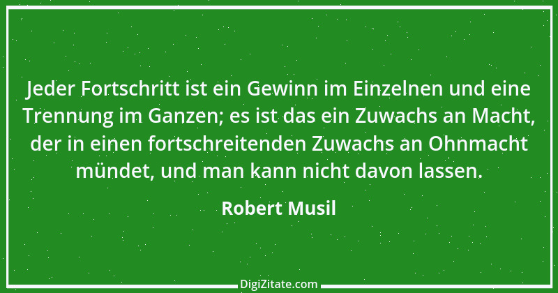 Zitat von Robert Musil 127