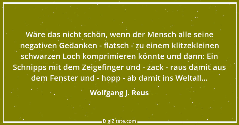 Zitat von Wolfgang J. Reus 1493