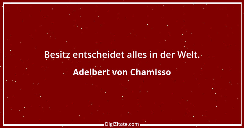 Zitat von Adelbert von Chamisso 6