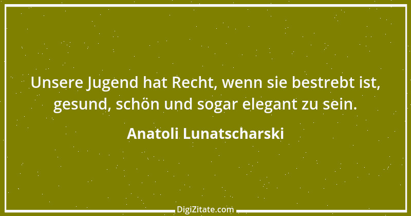 Zitat von Anatoli Lunatscharski 4