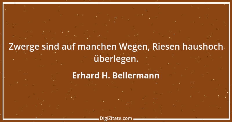 Zitat von Erhard H. Bellermann 168