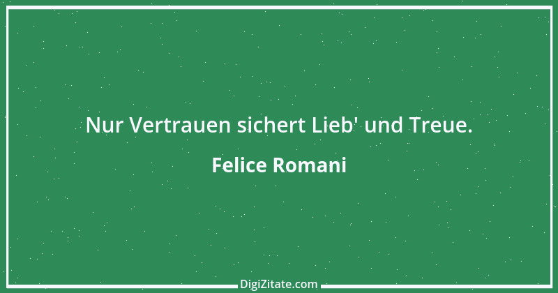 Zitat von Felice Romani 1