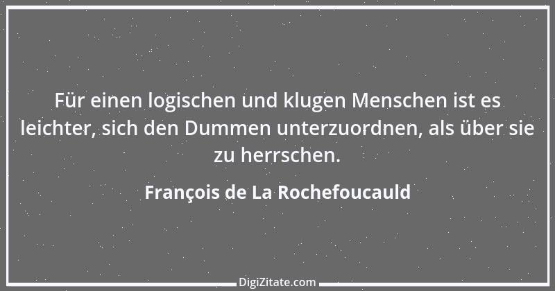 Zitat von François de La Rochefoucauld 567