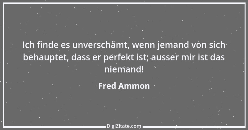 Zitat von Fred Ammon 78