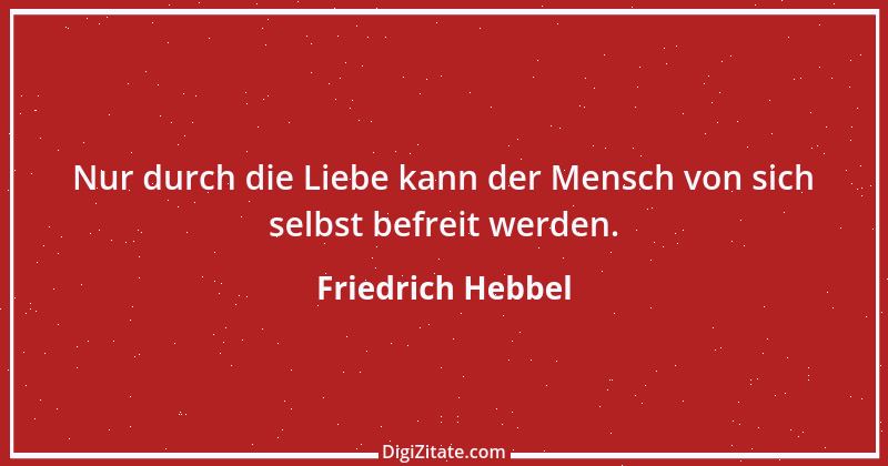 Zitat von Friedrich Hebbel 9