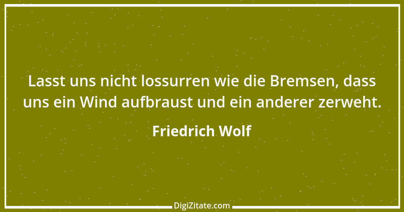 Zitat von Friedrich Wolf 2