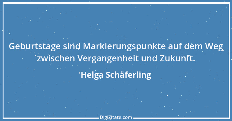 Zitat von Helga Schäferling 409