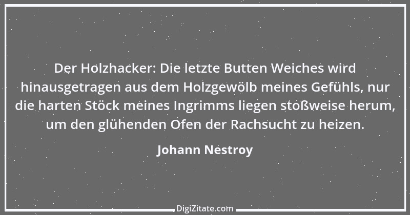 Zitat von Johann Nestroy 302