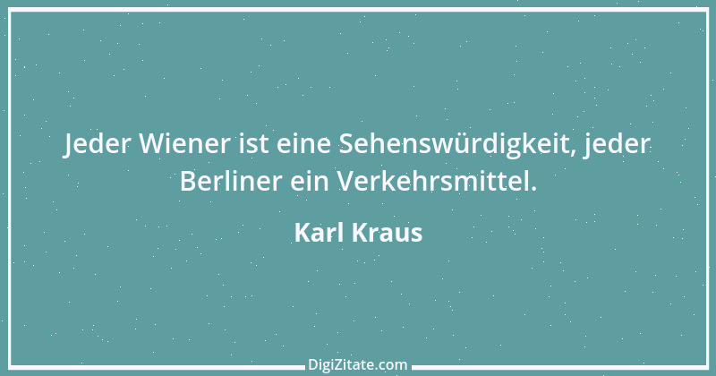 Zitat von Karl Kraus 413