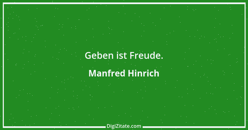 Zitat von Manfred Hinrich 828