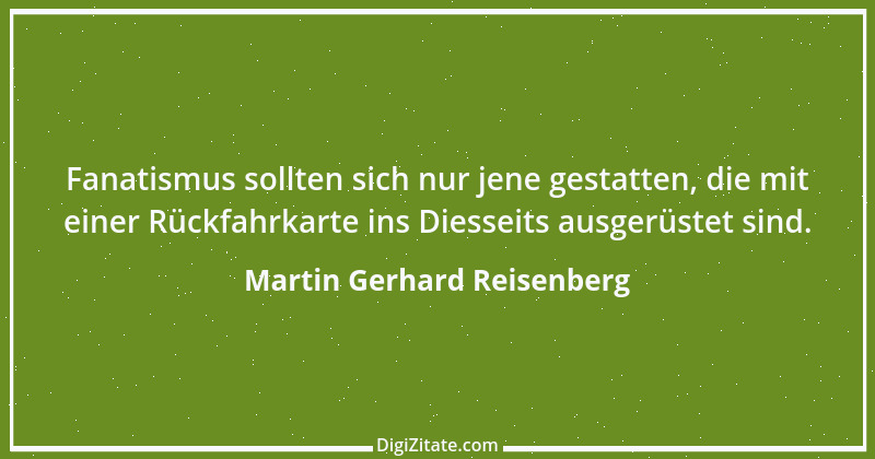 Zitat von Martin Gerhard Reisenberg 2969