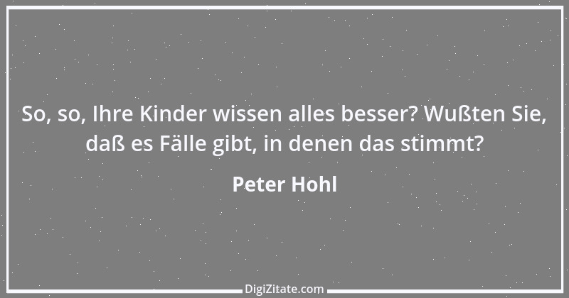 Zitat von Peter Hohl 37