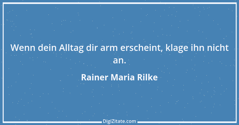 Zitat von Rainer Maria Rilke 199