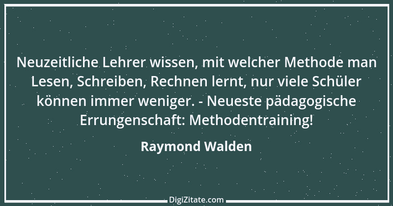 Zitat von Raymond Walden 127