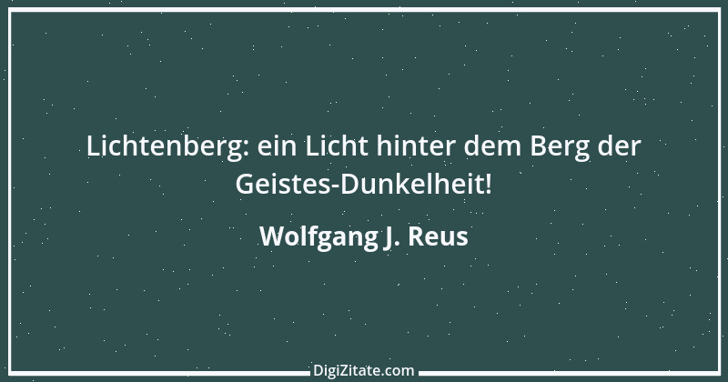 Zitat von Wolfgang J. Reus 1494