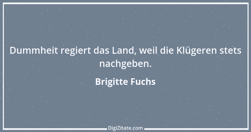 Zitat von Brigitte Fuchs 345