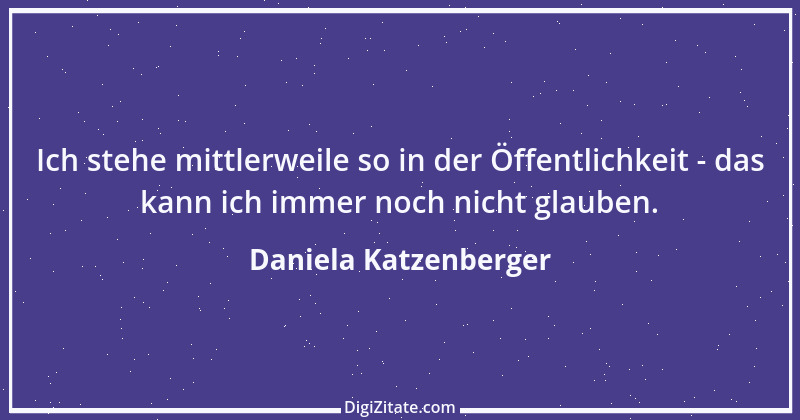 Zitat von Daniela Katzenberger 64