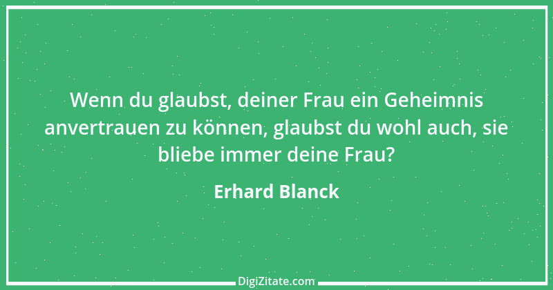 Zitat von Erhard Blanck 1210