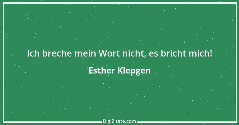 Zitat von Esther Klepgen 147