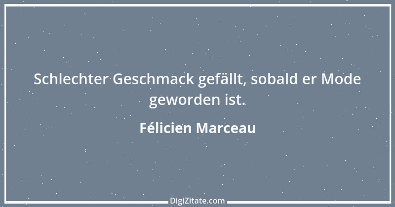 Zitat von Félicien Marceau 1