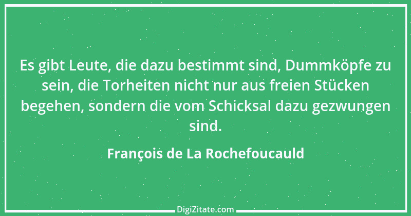 Zitat von François de La Rochefoucauld 568