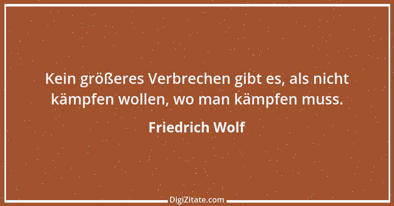 Zitat von Friedrich Wolf 3