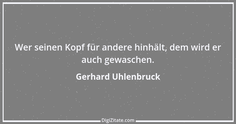 Zitat von Gerhard Uhlenbruck 475