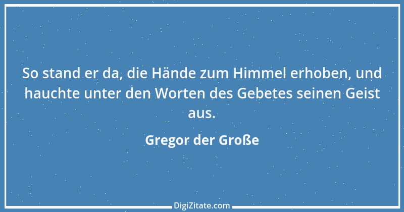 Zitat von Gregor der Große 13