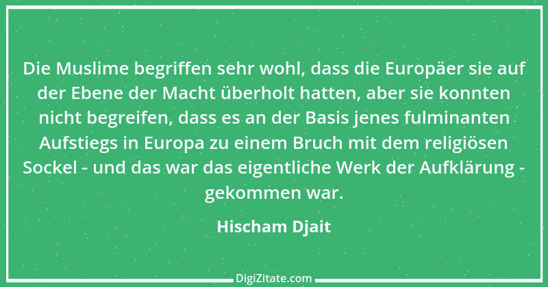 Zitat von Hischam Djait 1