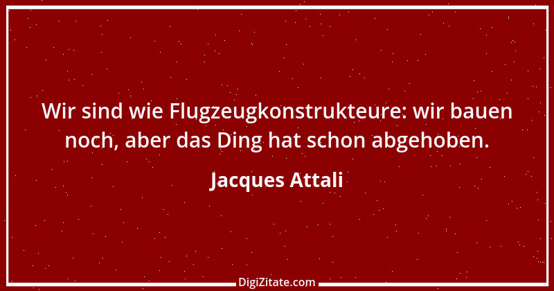 Zitat von Jacques Attali 1