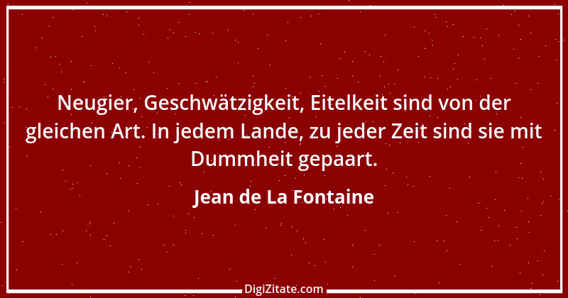 Zitat von Jean de La Fontaine 11