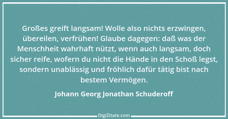 Zitat von Johann Georg Jonathan Schuderoff 1