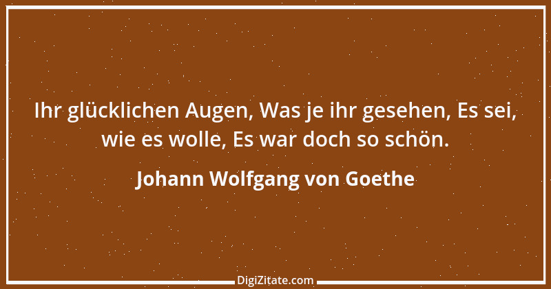 Zitat von Johann Wolfgang von Goethe 2655