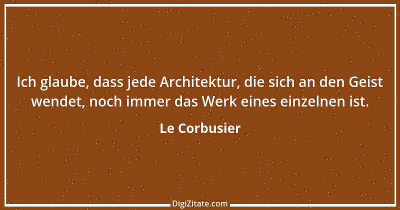 Zitat von Le Corbusier 1