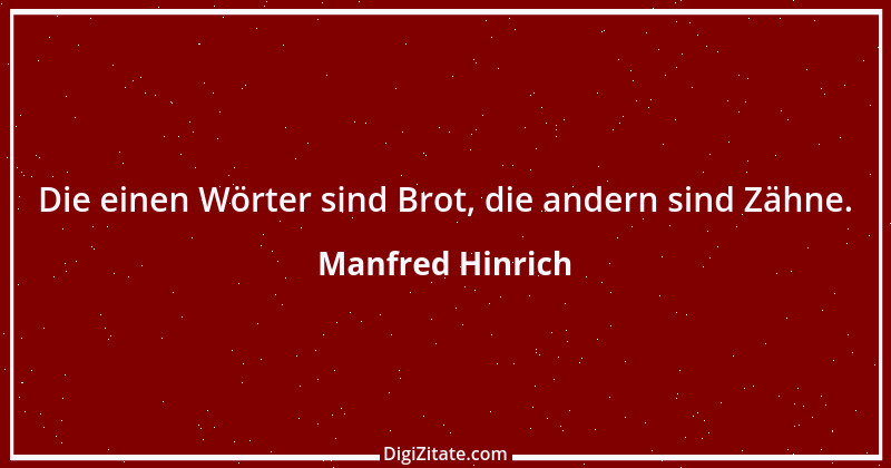 Zitat von Manfred Hinrich 829