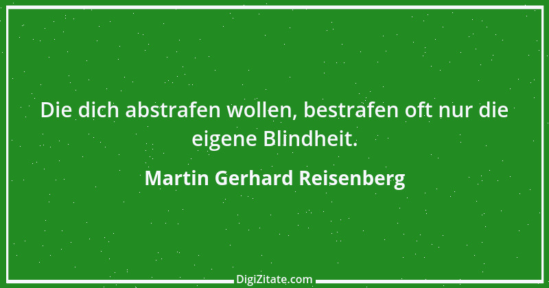 Zitat von Martin Gerhard Reisenberg 970