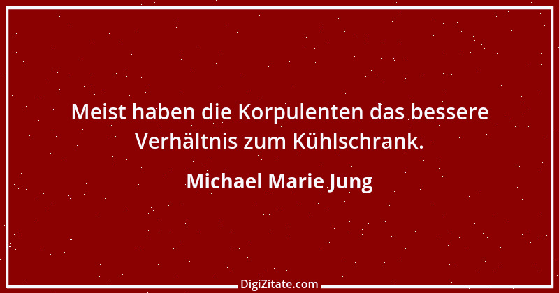 Zitat von Michael Marie Jung 222