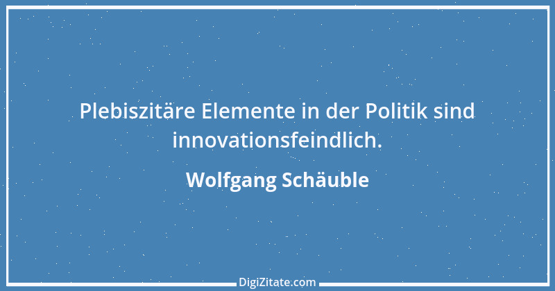 Zitat von Wolfgang Schäuble 9