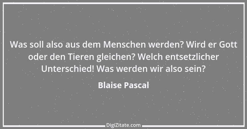 Zitat von Blaise Pascal 352