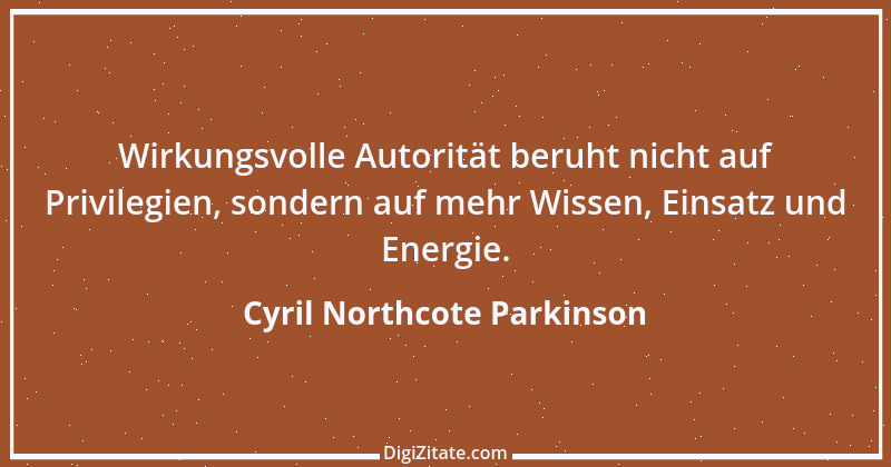 Zitat von Cyril Northcote Parkinson 6