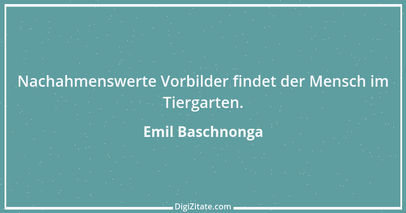 Zitat von Emil Baschnonga 215